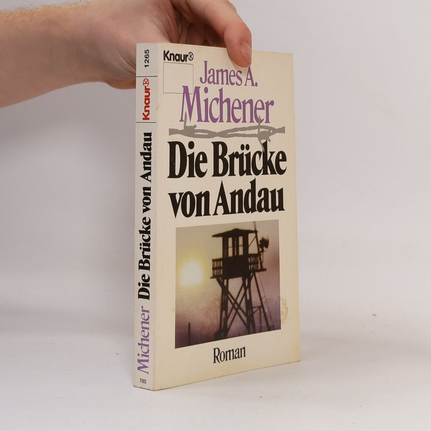 James Albert Michener Die Brücke von Andau. Roman
