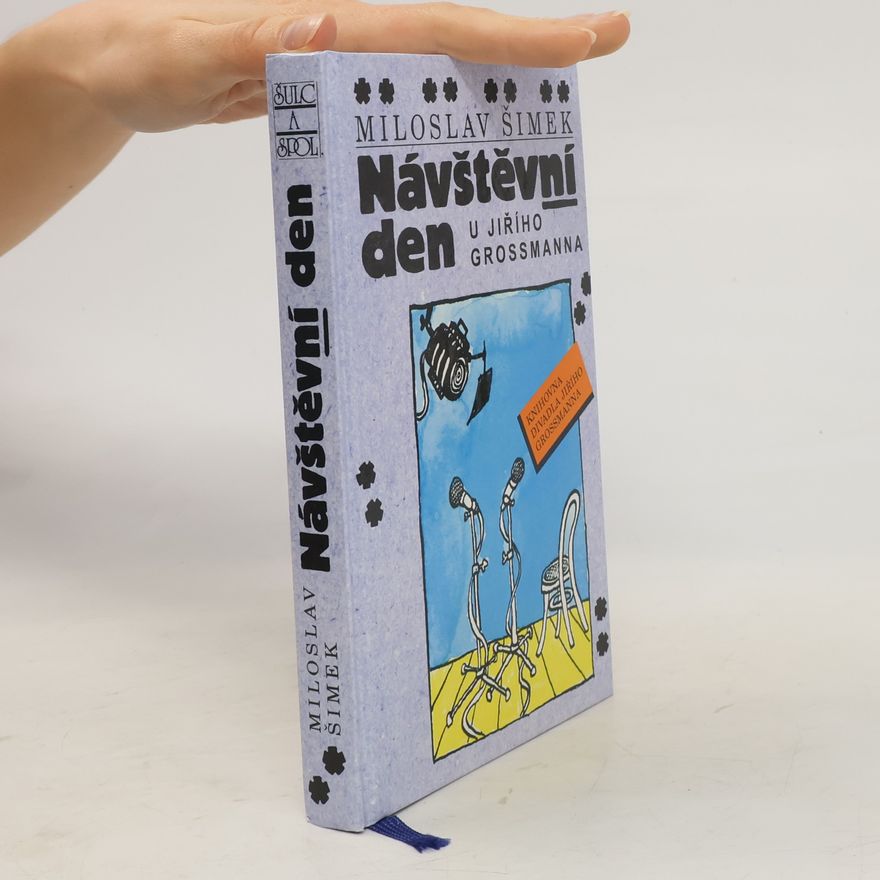 Miloslav Šimek Návštěvní den u Jiřího Grossmanna