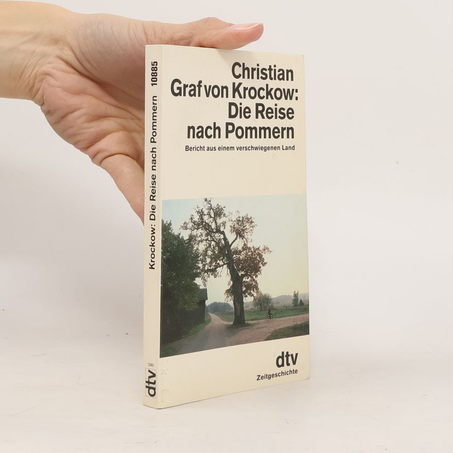 Christian Graf von Krockow Die Reise nach Pommern