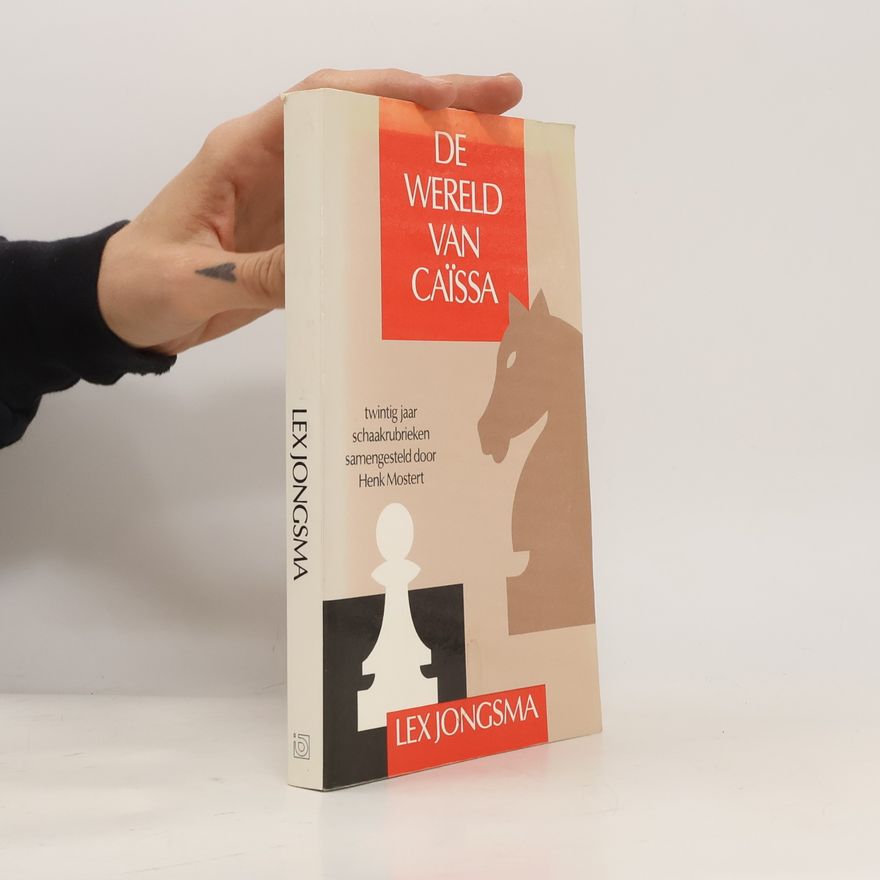 Henk Mostert De wereld van Caïssa