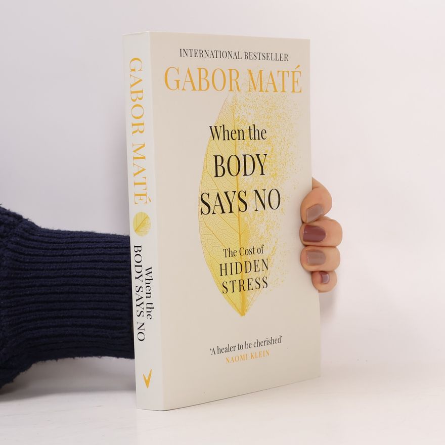 Gabor Maté When the Body Says No