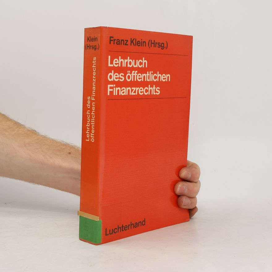 Franz Klein Lehrbuch des öffentlichen Finanzrechts