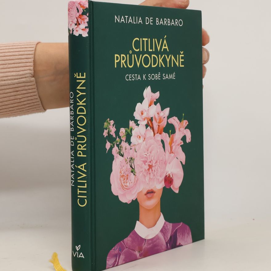 Natalia Barbaro Citlivá průvodkyně : cesta k sobě samé