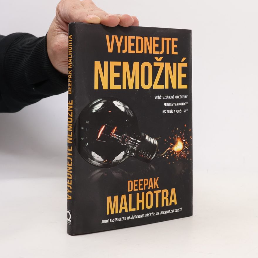 Deepak Malhotra Vyjednejte nemožné