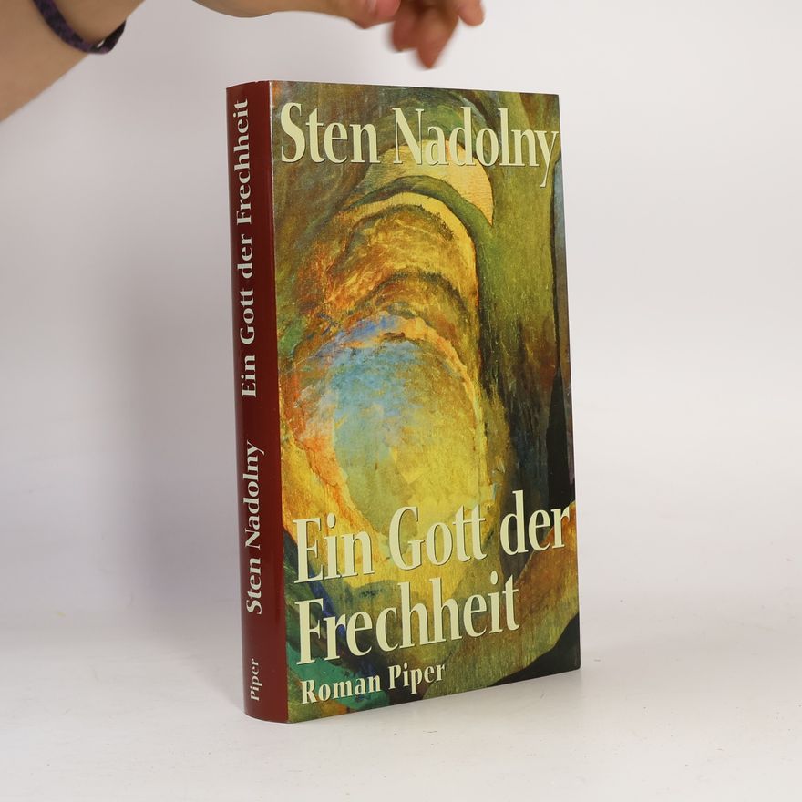 Sten Nadolny Ein Gott der Frechheit