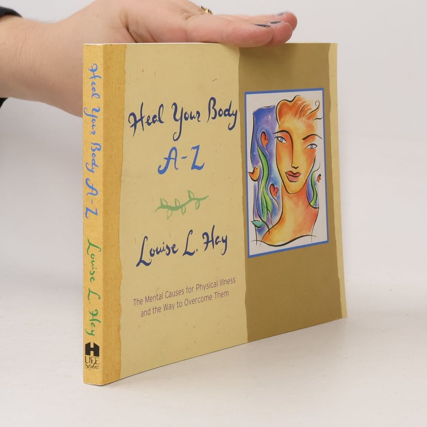 Lousie L. Hay Heal Your Body A-Z