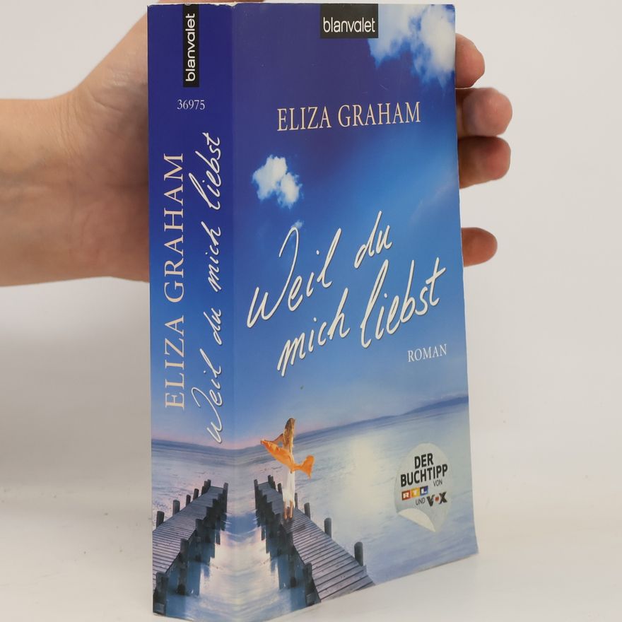 Eliza Graham Weil du Mich Liebst
