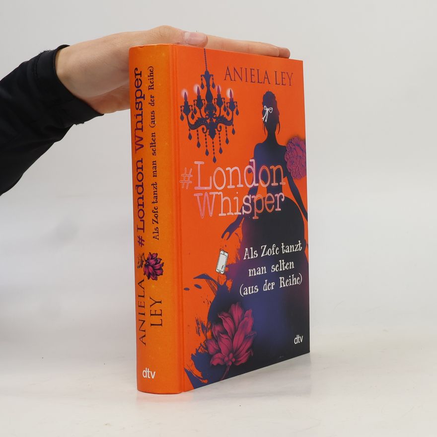 Aniela Ley #London Whisper - Als Zofe tanzt man selten (aus der Reihe)