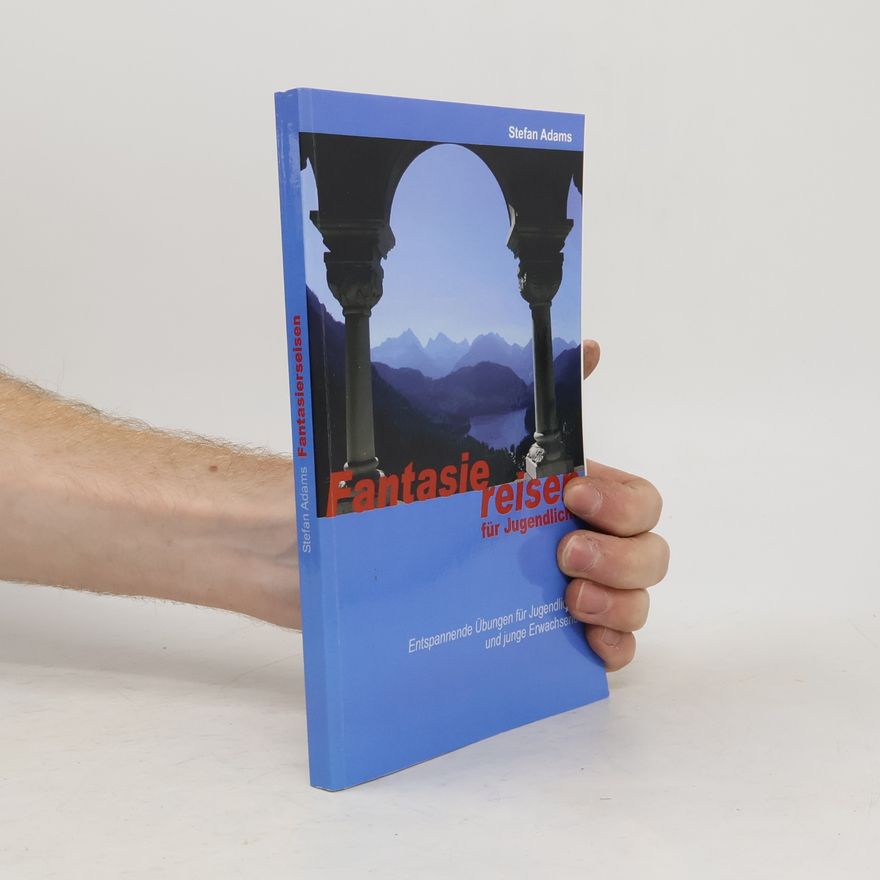 Stefan Adams Fantasiereisen für Jugendliche