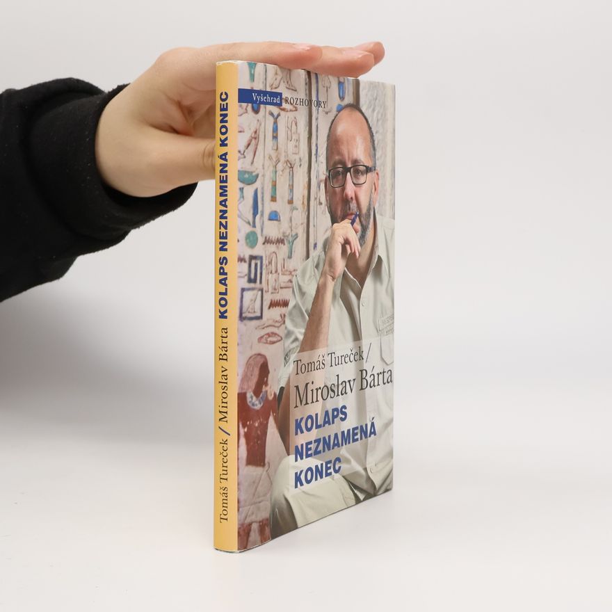 Miroslav Bárta Kolaps neznamená konec