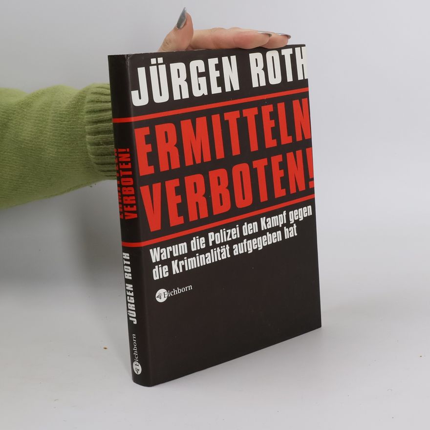 Jürgen Roeth Ermitteln verboten!