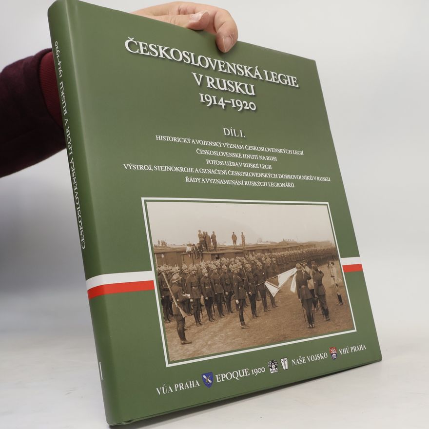 E. Orián Československá legie v Rusku 1914-1920. Díl I.