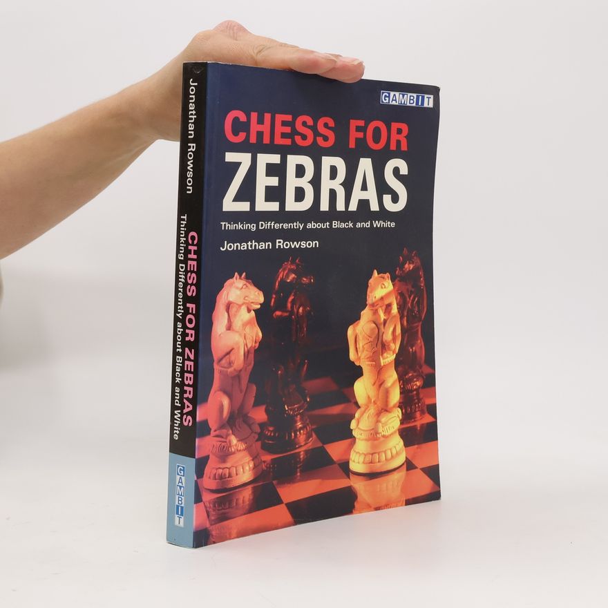 Jonathan Rowson Chess for Zebras