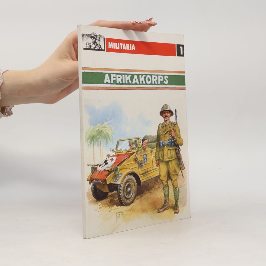 Ledwoch Janusz Afrikakorps: Dějiny afrického sboru maršála Rommela