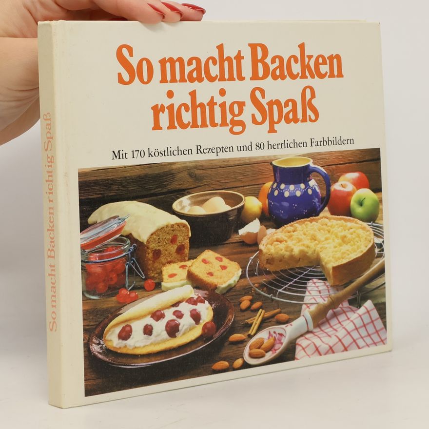 Kolektiv autorů So macht Backen richtig Spass