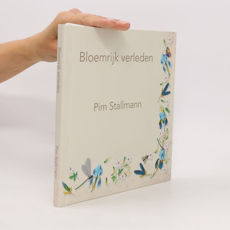 Pim Stallmann Bloemrijk verleden