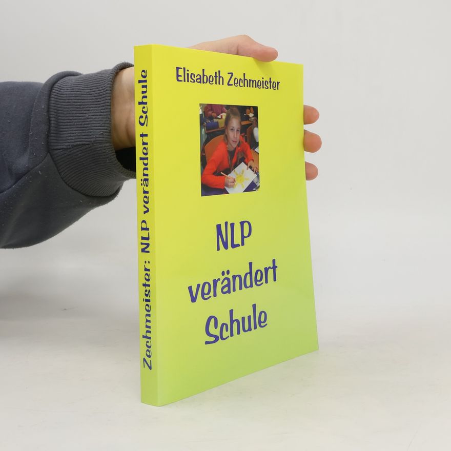 Elisabeth Zechmeister NLP verändert Schule