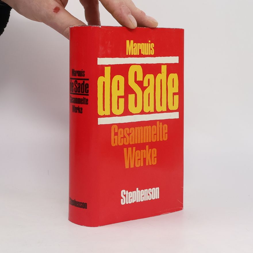 Donatien Alphonse François marquis de Sade Gesammelte Werke