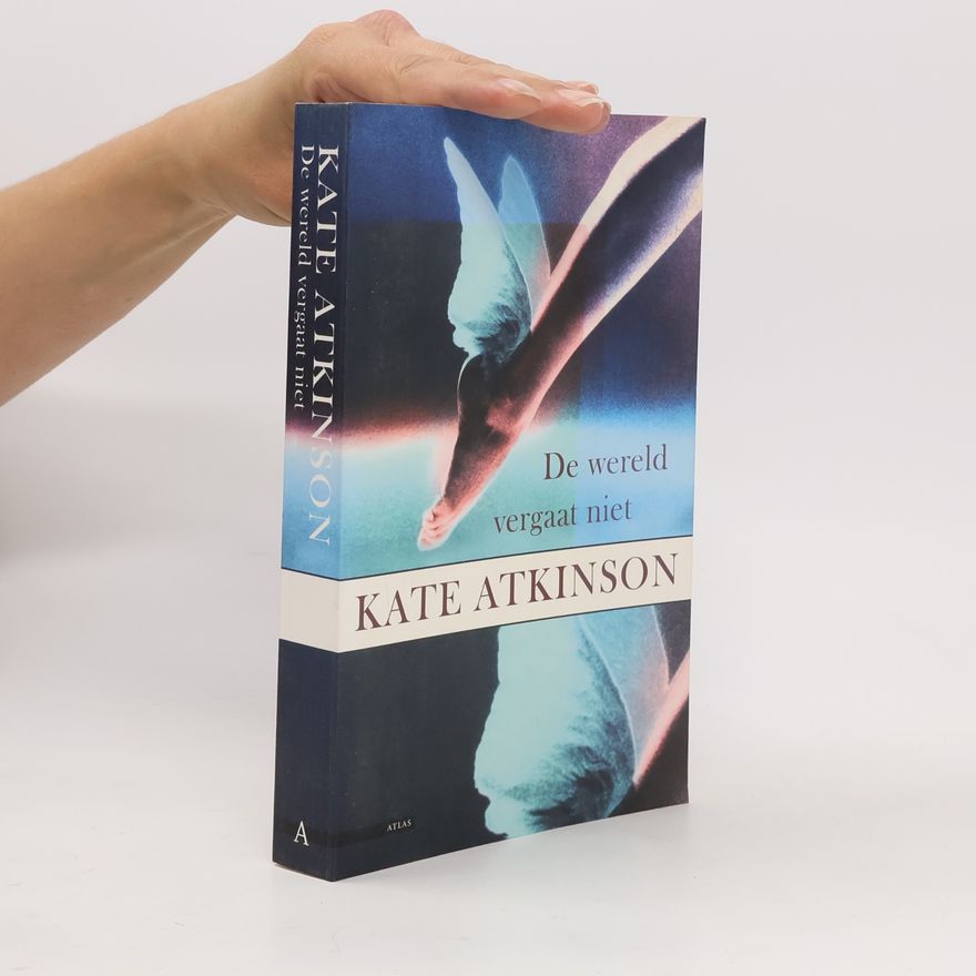 Kate Atkinson De wereld vergaat niet