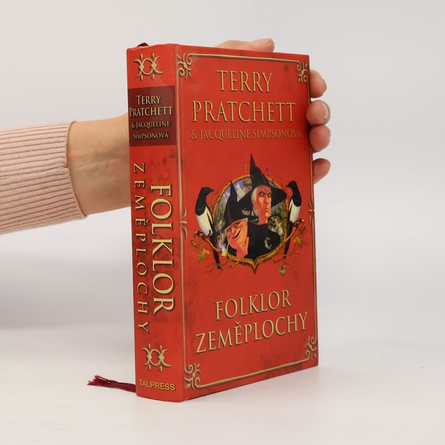 Terry Pratchett Folklor Zeměplochy : legendy, mýty a zvyky ze Zeměplochy s užitečnými ohlédnutími k planetě Zemi