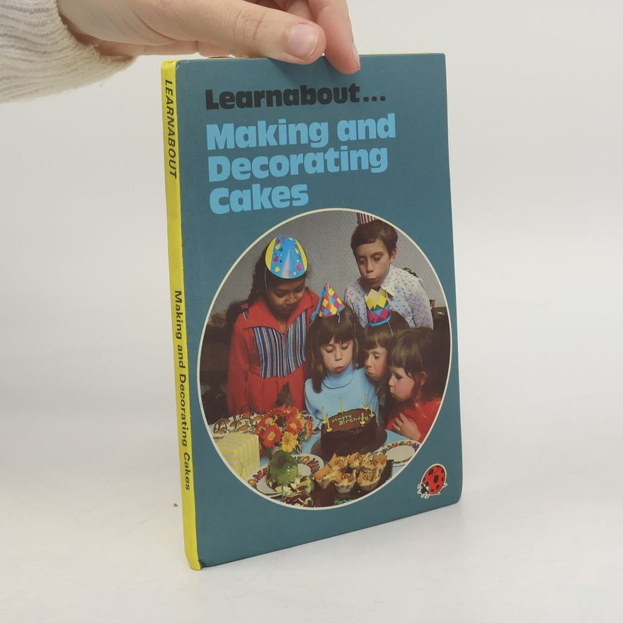 Lynne Peebles Learnabout... Making and Decorating Cakes