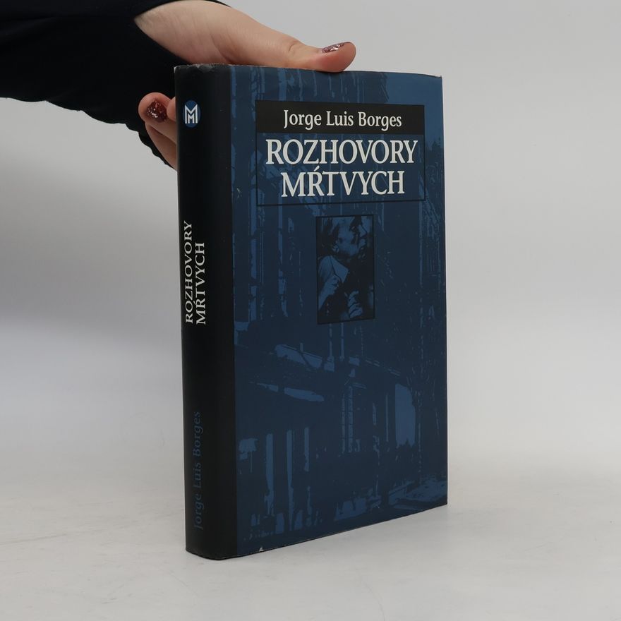Jorge Luis Borges Rozhovory mŕtvych
