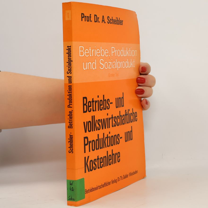 Albert Scheibler Betriebe, Produktion und Sozialprodukt