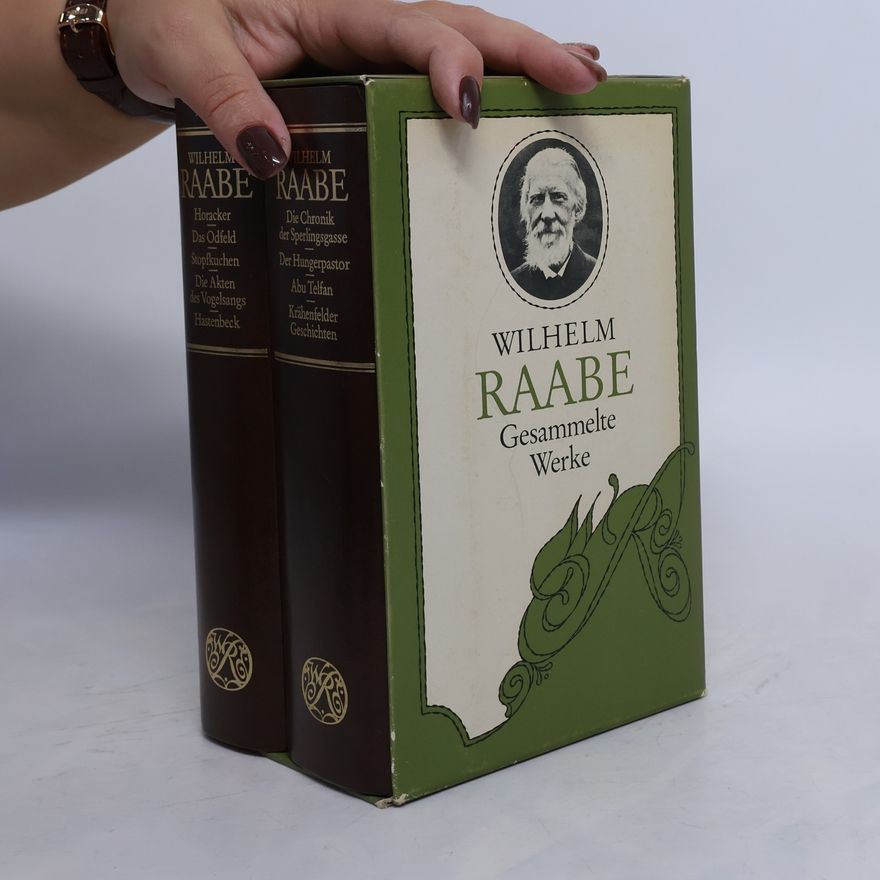 Wilhelm Raabe Wilhelm Raabe. Gesammelte Werke