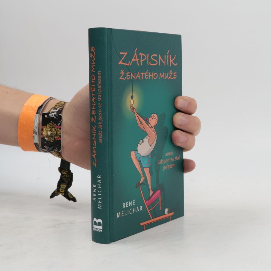 René Melichar Zápisník ženatého muže, aneb, Jak jsem se stal pařezem