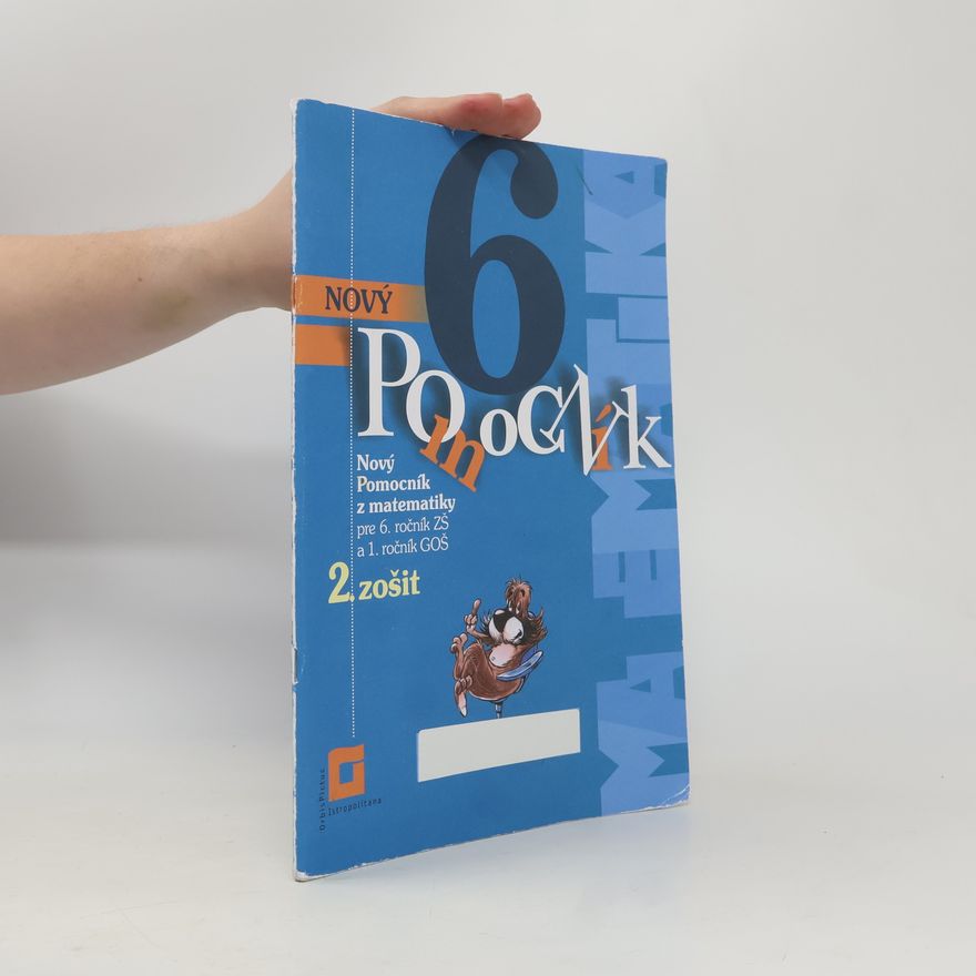 Iveta Kohanová Nový pomocník z matematiky 6 - 2. zošit