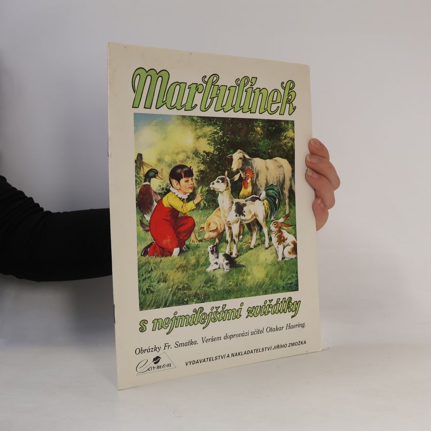 Fráňa Smatek Marbulínek s nejmilejšími zviřátky