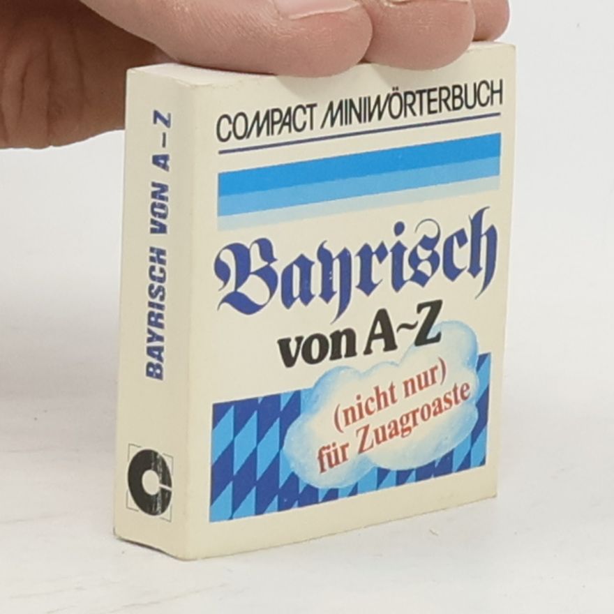 Brigitte Weinmaier Bayrisch von A - [bis] Z