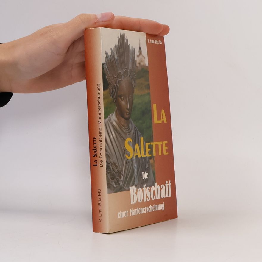 P. Emil Ritz MS La Salette - Die Botschaft einer Marienerscheinung