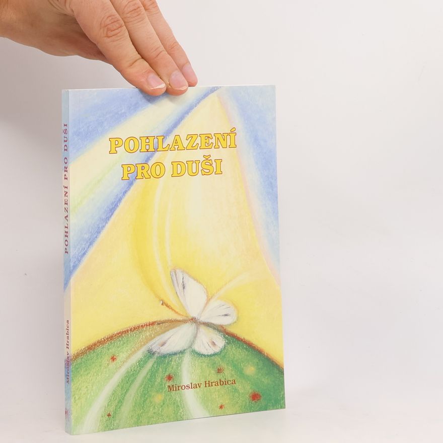 Miroslav Hrabica Pohlazení pro duši
