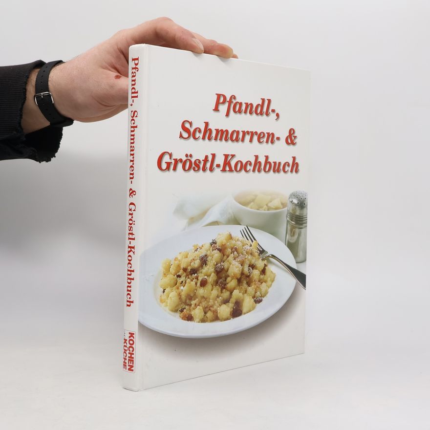 Autorenkollektiv Pfandl-, Schmarren- & Gröstl-Kochbuch