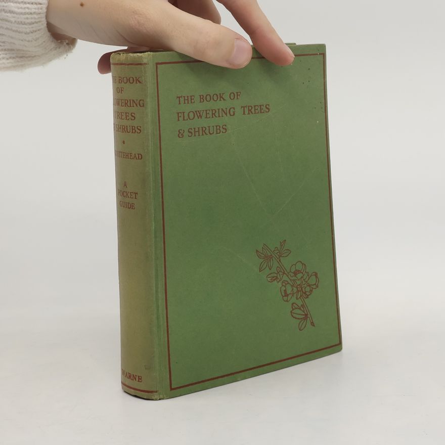 Joan Lupton The Book of Flowering Trees & Shrubs