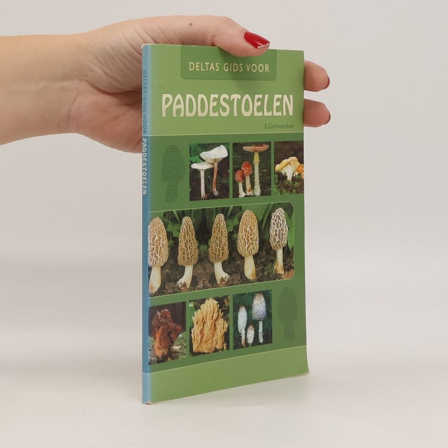 Edmund Garnweidner Deltas gids voor paddestoelen