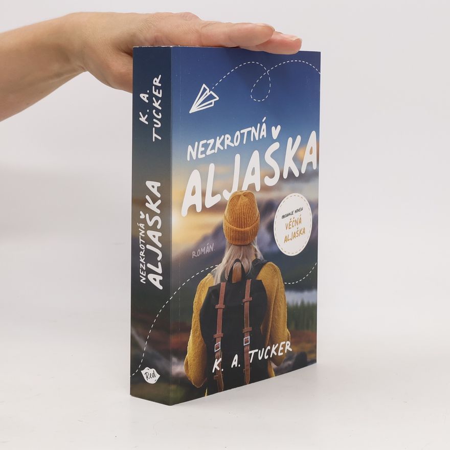 K. A. Tucker Nezkrotná Aljaška