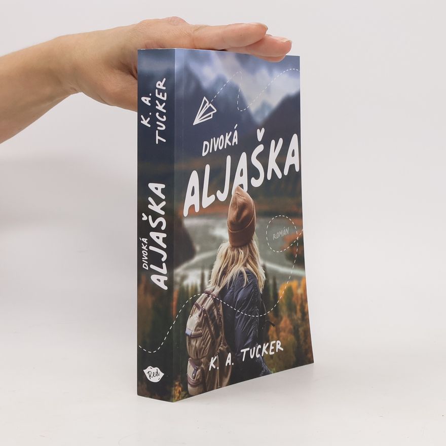 K. A. Tucker Divoká Aljaška