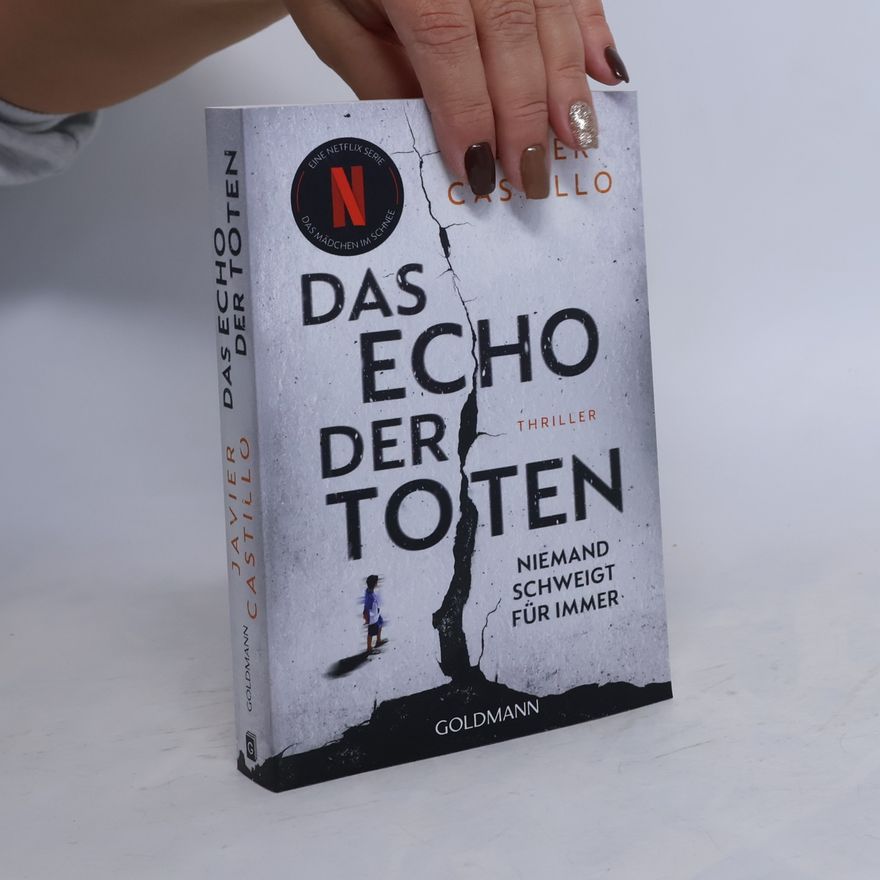 Javier Castillo Das Echo der Toten - Niemand Schweigt für Immer
