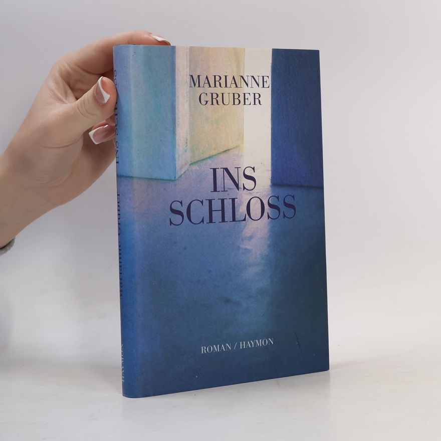 Marianne Gruber Ins Schloss