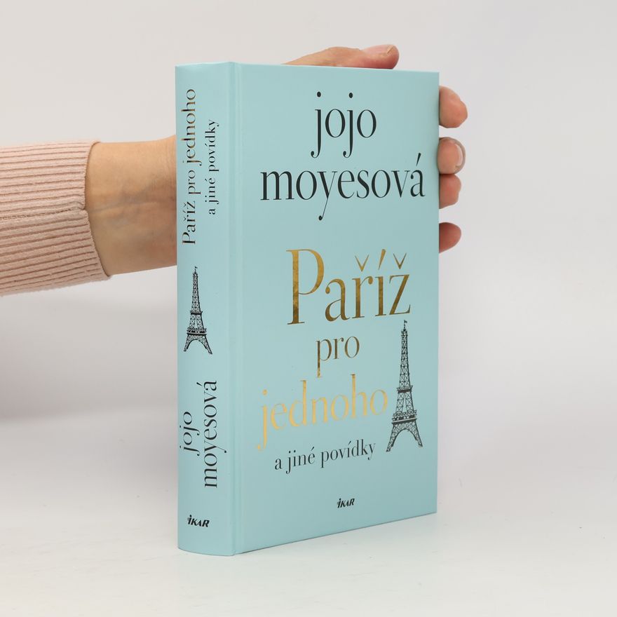 Jojo Moyesová Paříž pro jednoho a jiné povídky