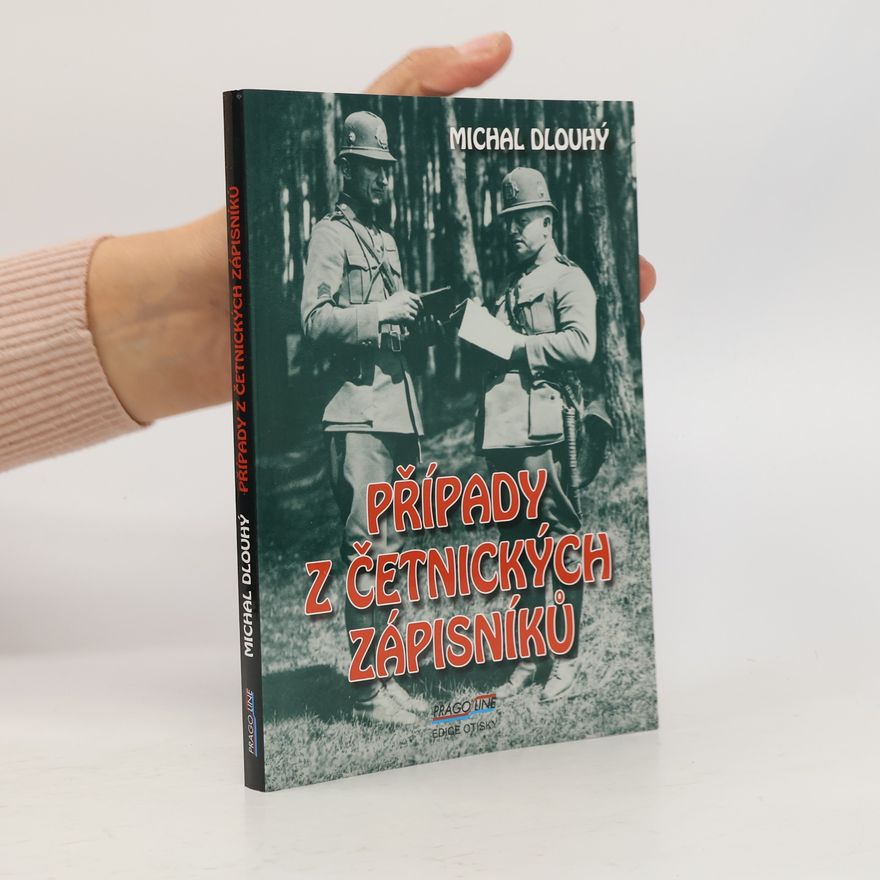 Michal Dlouhý Případy z četnických zápisníků