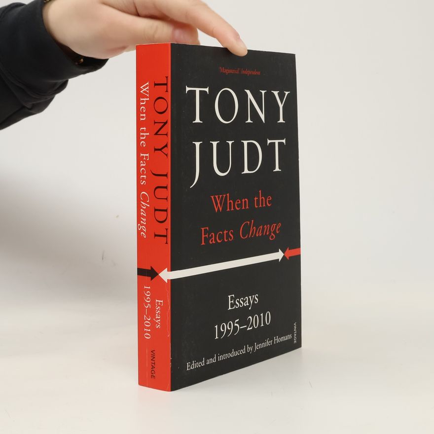 Tony Judt When the Facts Change
