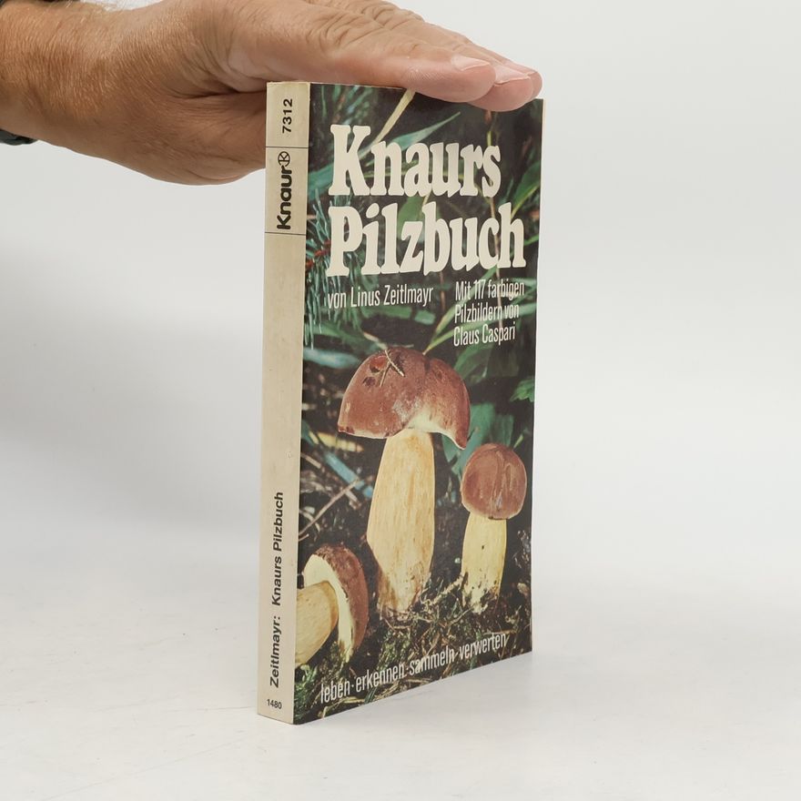 Linus Zeitlmayr Knaurs Pilzbuch