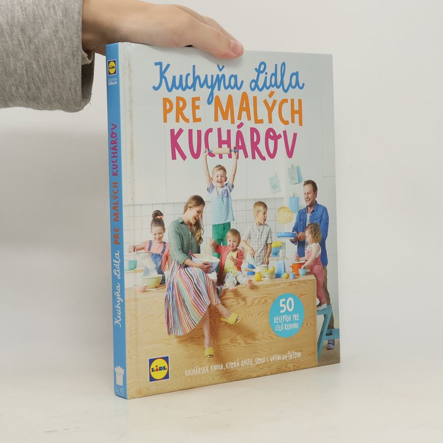 Kolektív autorov Kuchyňa Lidla pre malých kuchárov