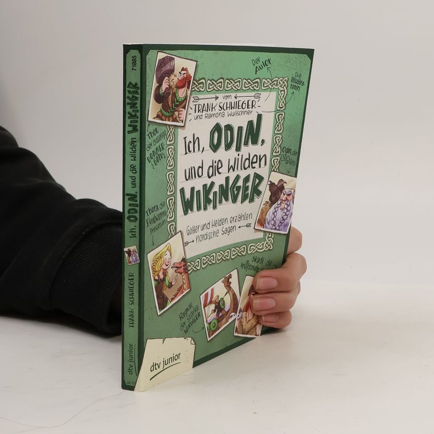 Frank Schwieger Ich, Odin, und die wilden Wikinger