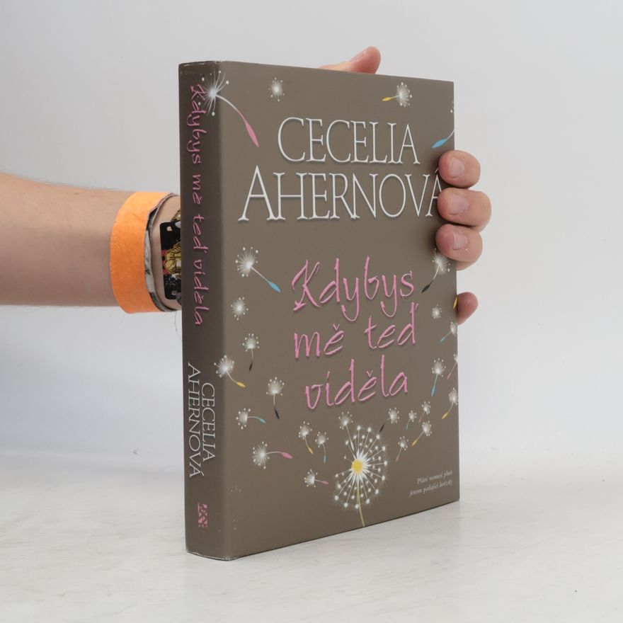 Cecelia Ahern Kdybys mě teď viděla