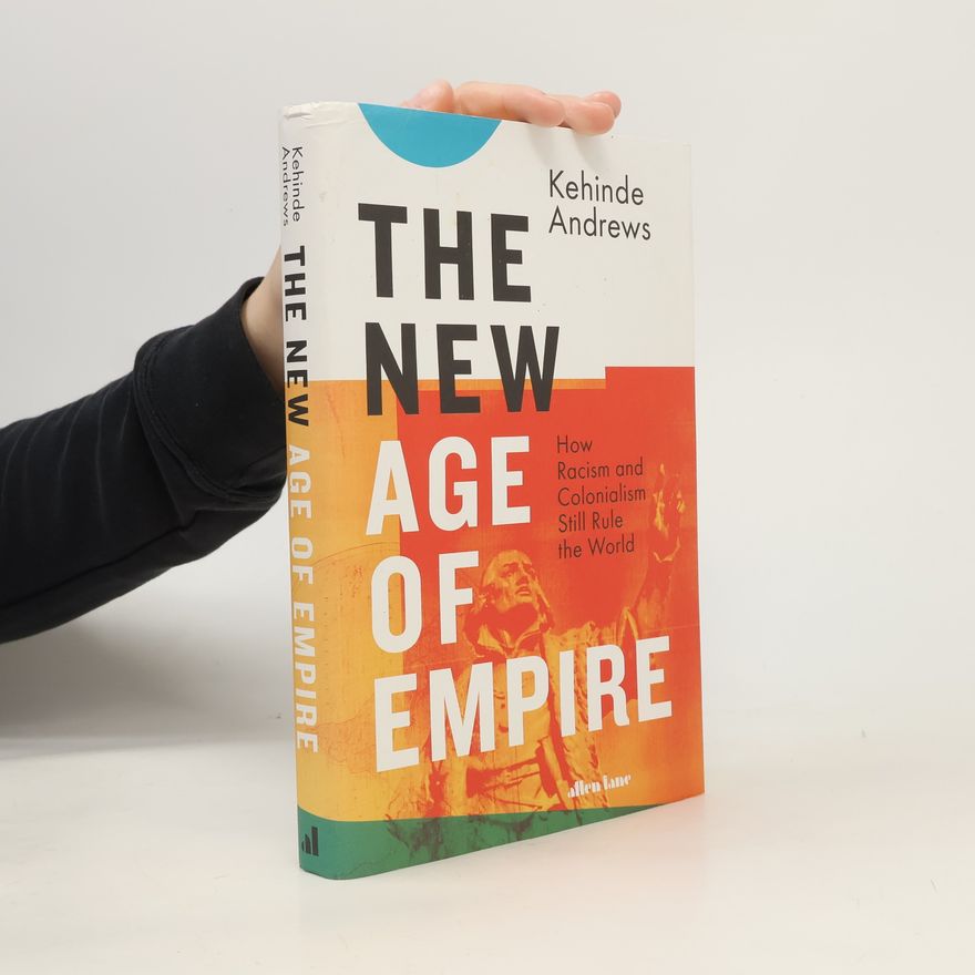 Kehinde Andrews The New Age of Empire
