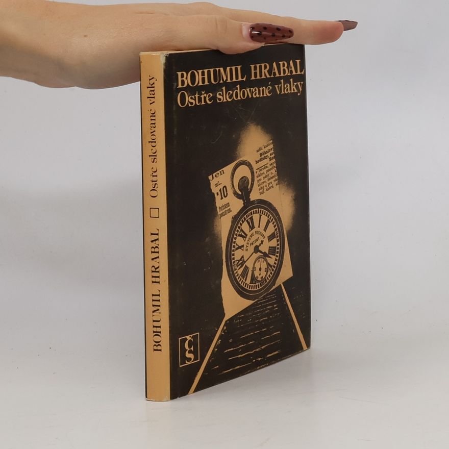 Bohumil Hrabal Ostře sledované vlaky
